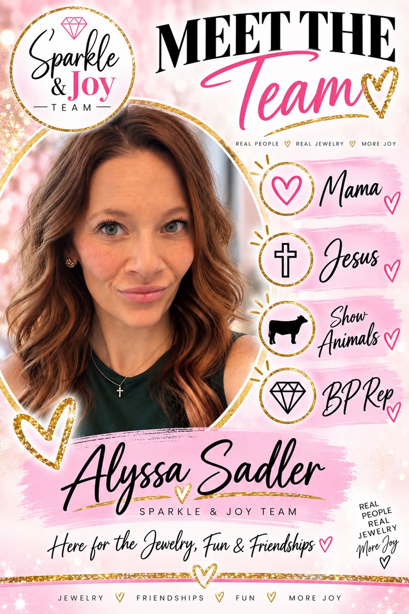 Alyssa Sadler, Sparkle & Joy Team — here for the jewelry, fun and friendships.